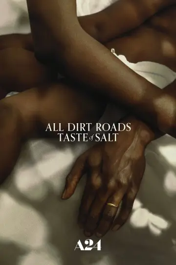 Poster to the movie "All Dirt Roads Taste of Salt" #1018292