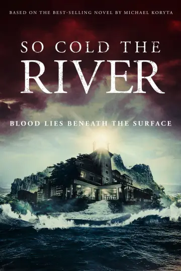 Poster to the movie "So Cold the River" #1726103