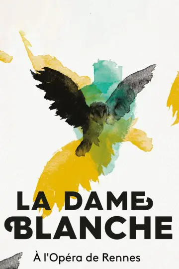 Poster to the movie "La Dame Blanche - Opéra de Rennes" #1353820