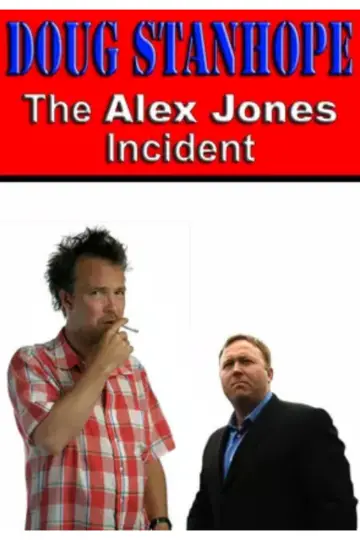 Doug Stanhope: The Alex Jones Incident Poster