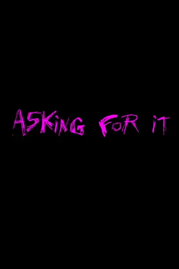 Poster to the movie "Asking For It" #1031922