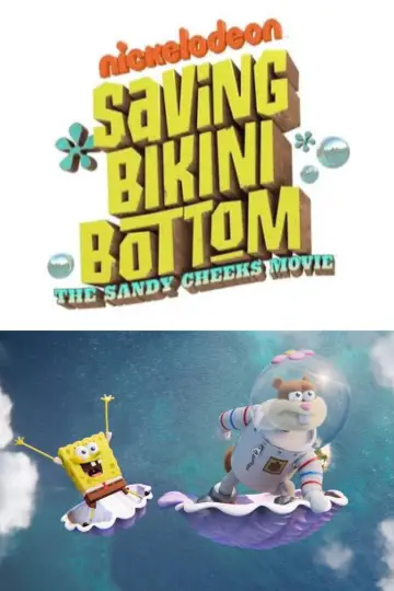 Poster to the movie "Saving Bikini Bottom: The Sandy Cheeks Movie" #366454