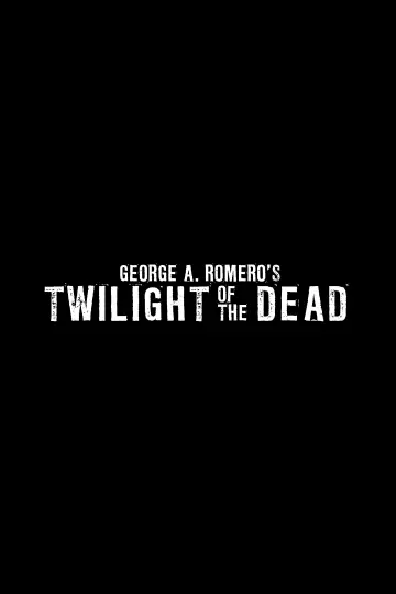 Poster to the movie "Twilight of the Dead" #1805663