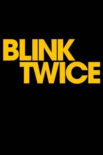 Poster to the movie "Blink Twice" #780361