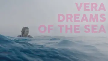Backdrop to the movie "Vera Dreams of the Sea" #1580883