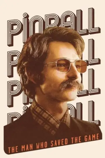 Poster to the movie "Pinball: The Man Who Saved the Game" #1066110