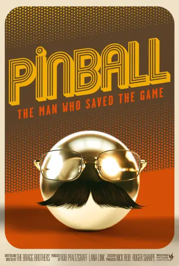 Poster to the movie "Pinball: The Man Who Saved the Game" #1066115