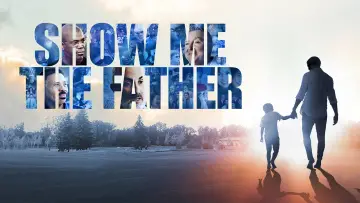 Backdrop to the movie "Show Me the Father" #1531796