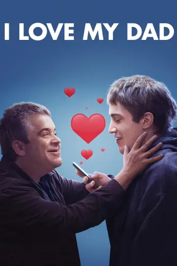 Poster to the movie "I Love My Dad" #1871491