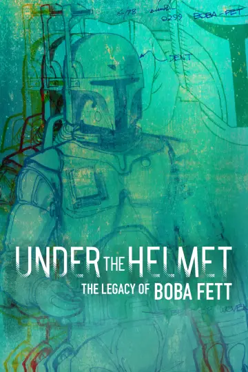 Poster to the movie "Under the Helmet: The Legacy of Boba Fett" #1617991