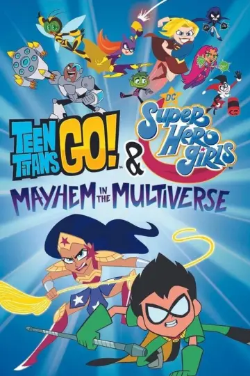 Poster to the movie "Teen Titans Go! & DC Super Hero Girls: Mayhem in the Multiverse" #1006686
