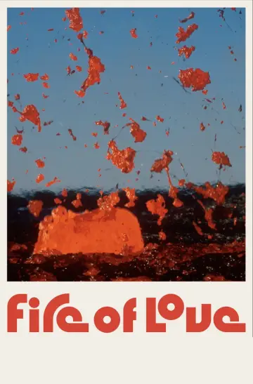 Poster to the movie "Fire of Love" #1025174