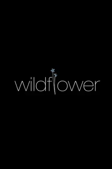 Poster to the movie "Wildflower" #123623