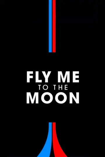 Poster to the movie "Fly Me to the Moon" #581216