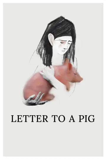 Poster to the movie "Letter to a Pig" #1049606