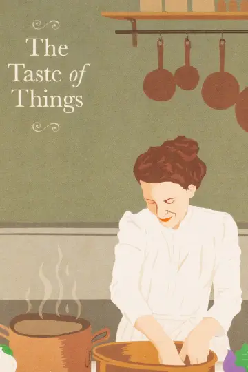 Poster to the movie "The Taste of Things" #1804667