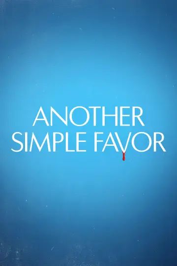 Poster to the movie "Another Simple Favor" #595515