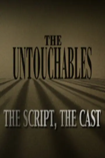 Poster to the movie "The Untouchables: The Script, the Cast" #1071115