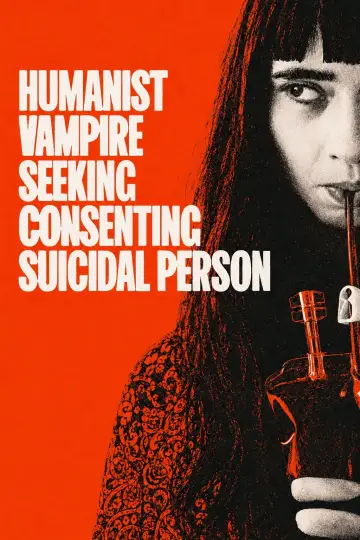 Poster to the movie "Humanist Vampire Seeking Consenting Suicidal Person" #1016033