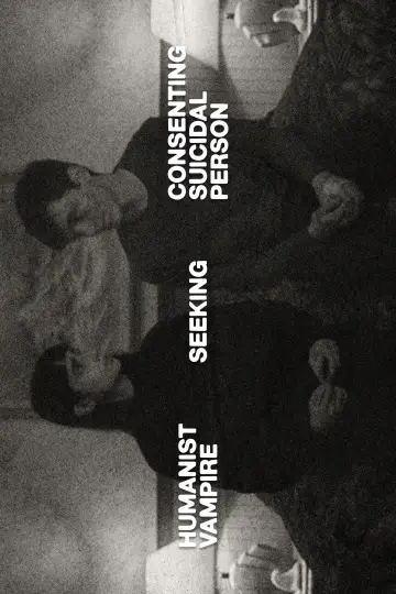 Poster to the movie "Humanist Vampire Seeking Consenting Suicidal Person" #877379