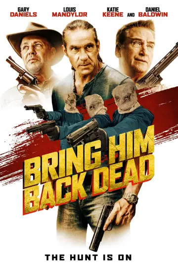 Poster to the movie "Bring Him Back Dead" #1114629