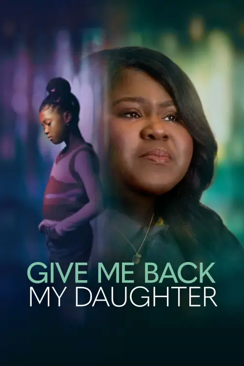 Movie poster "Give Me Back My Daughter"