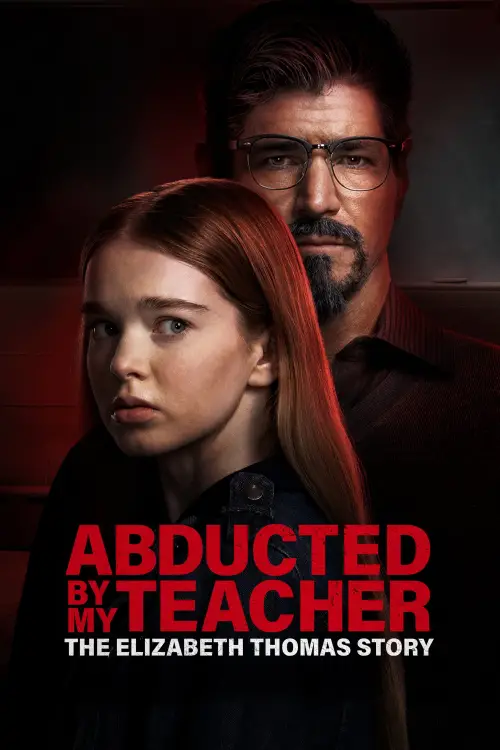 Movie poster "Abducted by My Teacher: The Elizabeth Thomas Story"