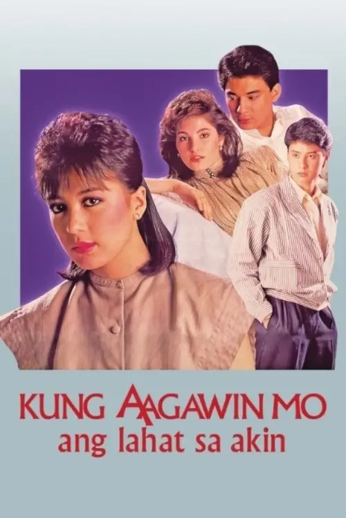 Movie poster "Kung Aagawin Mo ang Lahat sa Akin"