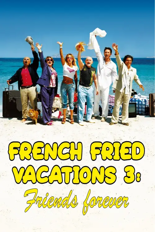 Movie poster "French Fried Vacations 3: Friends Forever"
