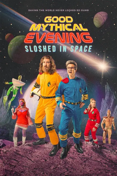 Movie poster "Good Mythical Evening: Sloshed in Space"