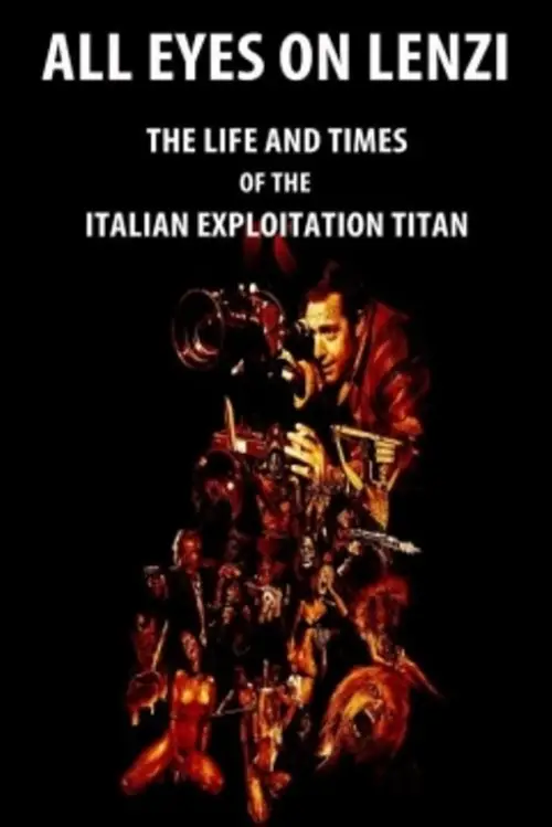 Movie poster "All Eyes on Lenzi: The Life and Times of the Italian Exploitation Titan"