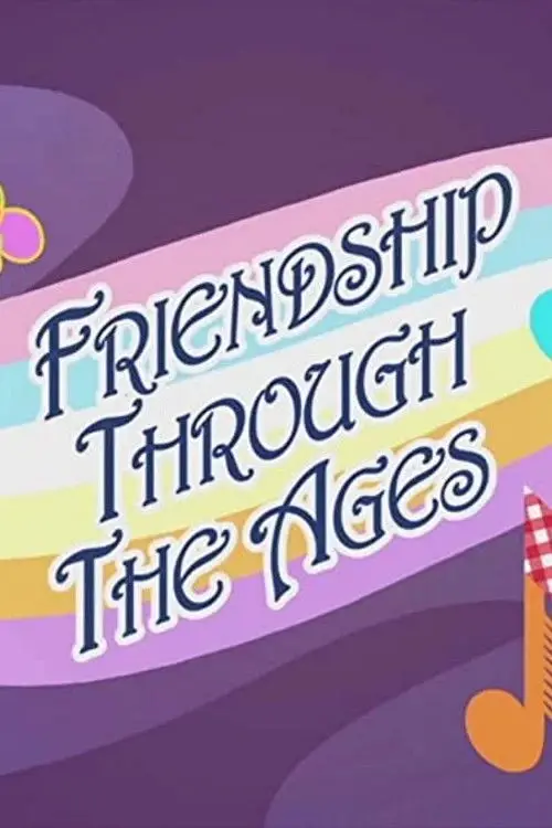 Movie poster "Friendship Through the Ages"