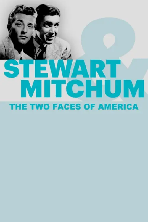 Movie poster "Stewart & Mitchum: The Two Faces of America"