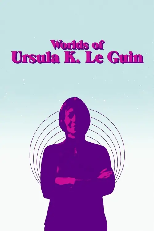 Movie poster "Worlds of Ursula K. Le Guin"