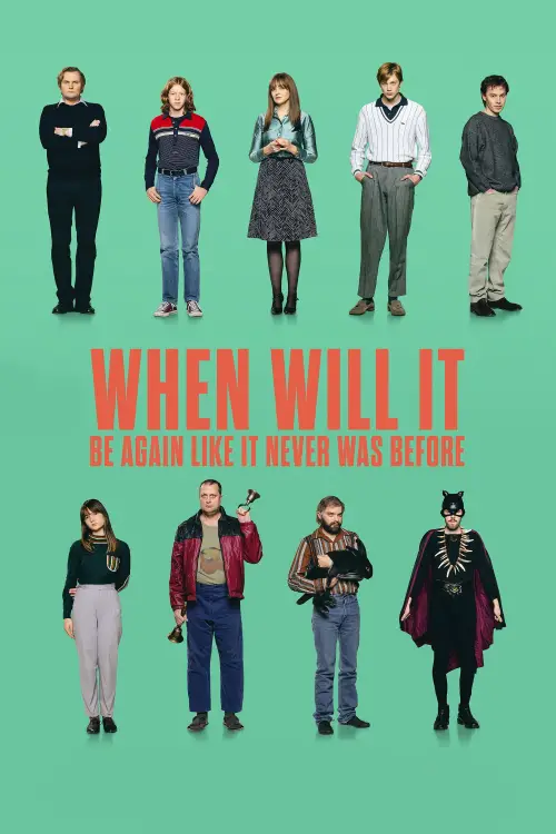 Movie poster "When Will It Be Again Like It Never Was Before"