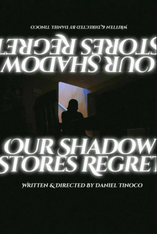 Movie poster "Our Shadow Stores Regret"