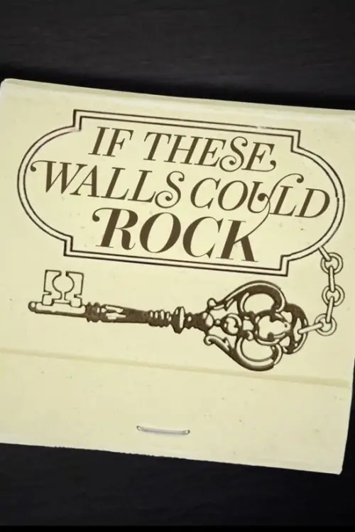 Movie poster "If These Walls Could Rock"