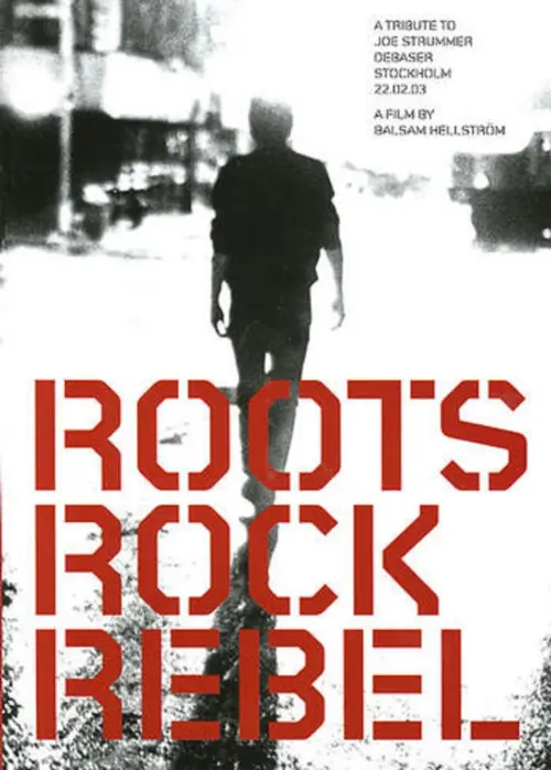 Movie poster "Roots Rock Rebel: A Tribute to Joe Strummer"
