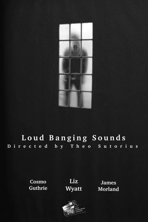 Movie poster "Loud Banging Sounds"