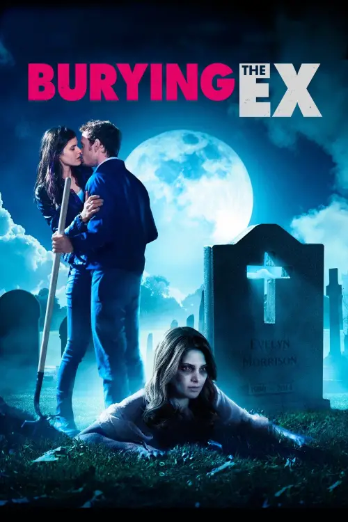 Movie poster "Burying the Ex"
