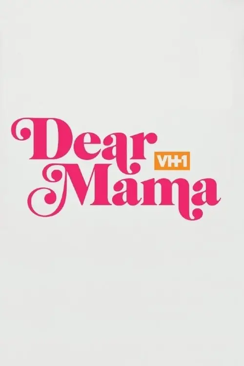 Movie poster "Dear Mama: A Love Letter to Mom"