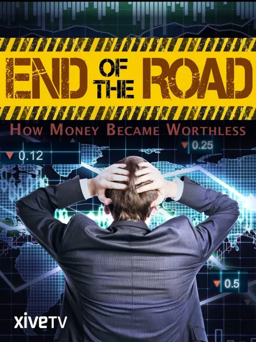 Movie poster "End of the Road: How Money Became Worthless"