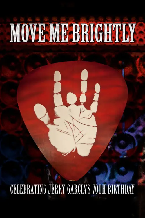 Movie poster "Move Me Brightly - Celebrating Jerry Garcia