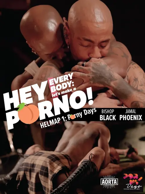 Movie poster "Hey Everybody: Let’s Make a Porno! HELMAP #1: PornyDays"