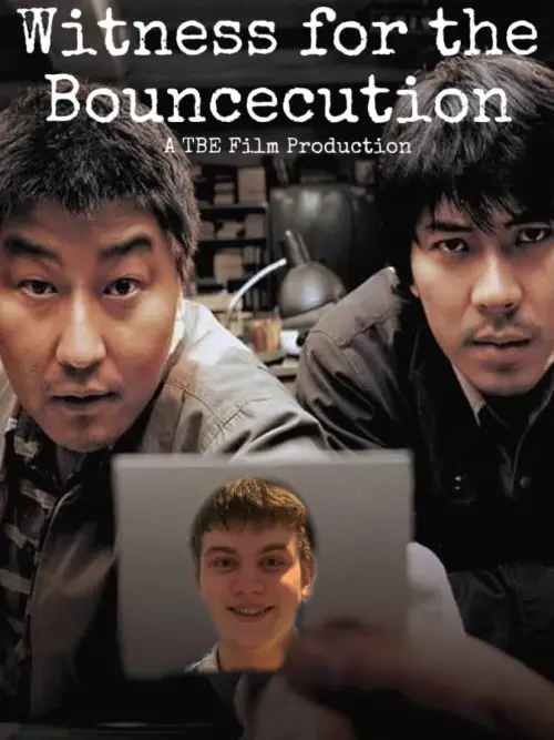 Movie poster "Witness for the Bouncecution"