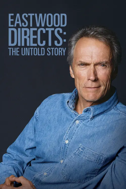 Movie poster "Eastwood Directs: The Untold Story"