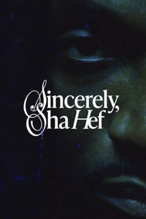 Movie poster "Sincerely, Sha Hef"
