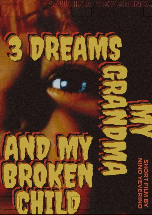 Movie poster "3 Dreams My Grandma and My Broken Child"