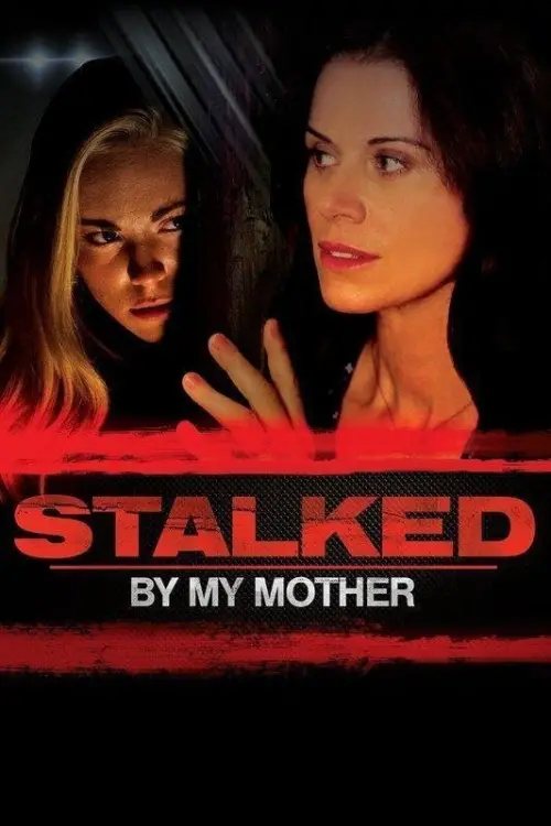 Movie poster "Stalked by My Mother"