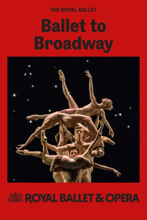 Movie poster "RB&O Live 2024/25: Ballet to Broadway: Wheeldon Works"